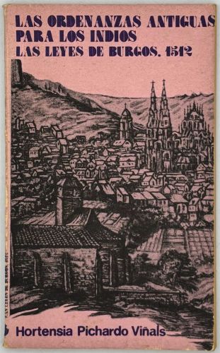Portada del libro de Las ordenanzas antiguas para los indios. Las leyes de Burgos 1512.