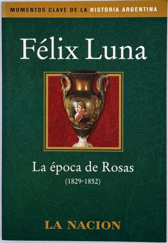 Portada del libro de La epoca de Rosas (1829 - 1852)