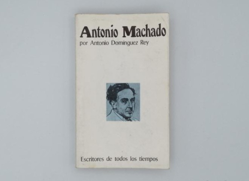 Portada del libro de ANTONIO MACHADO POR ANTONIO DOMÍNGUEZ REY.