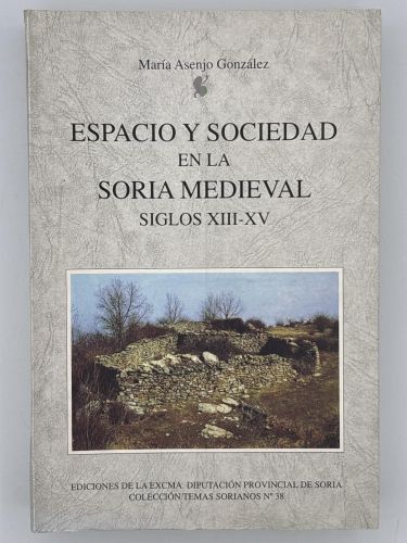 Portada del libro de Espacio y sociedad en la Soria medieval (siglos XIII-XV)
