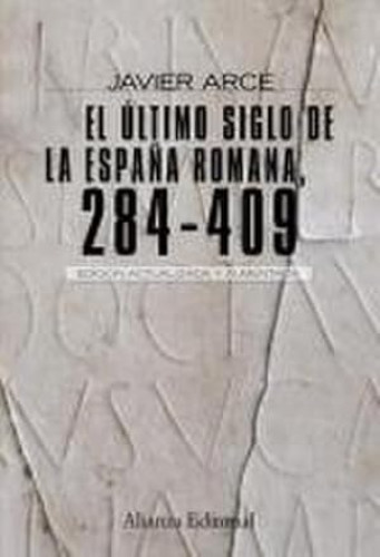 Portada del libro de El último siglo de la España romana (284-409)
