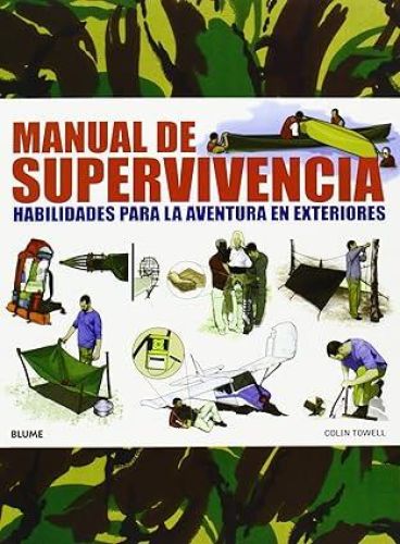 Book cover from Manual de supervivencia. Habilidades para la aventura en exteriores.