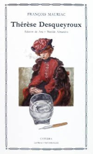 Book cover from Thérèse Desqueyroux (Letras Universales 118) (Spanish Edition)