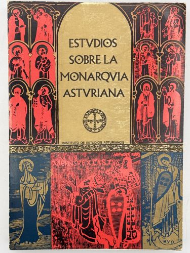 Portada del libro de ESTUDIOS SOBRE LA MONARQUIA ASTURIANA. Coleccion De Trabajos Realizados Con Motivo Del XI Centenario...