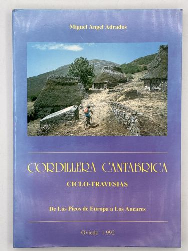 Portada del libro de CORDILLERA CANTABRICA. CICLO-TRAVESIAS. DE LOS PICOS DE EUROPA A LOS ANCARES.