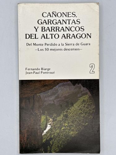 Portada del libro de Cañones, gargantas y barrancos del Alto Aragón. Los 52 mejores descensos.