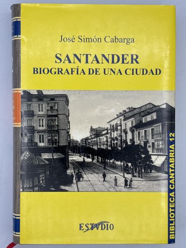 Portada del libro de Santander biografía de una ciudad