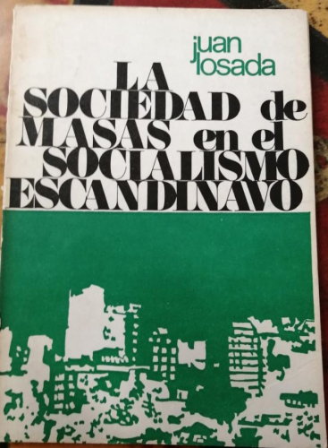 Portada del libro de LA SOCIEDAD DE MASAS EN EL SOCIALISMO ESCANDINAVO