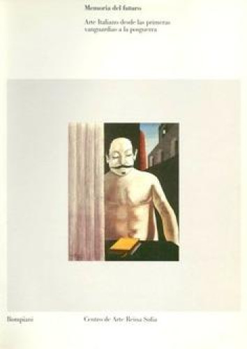 Portada del libro de Memoria del futuro. Arte italiano desde las primeras vanguardias a la posguerra.