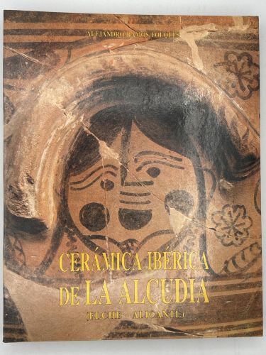 Portada del libro de Cerámica ibérica de la Alcudia (Elche-Alicante)