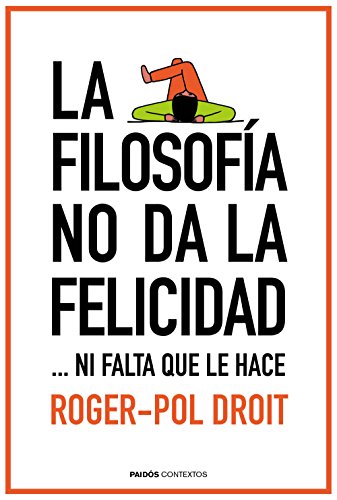 Portada del libro de La filosofía no da la felicidad