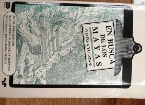 Portada del libro de EN BUSCA DE LOS MAYAS, VIAJES A YUCATÁN