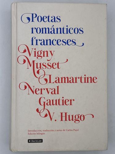 Portada del libro de Poetas románticos franceses. Vigny. Musset. Lamartine. Nerval. Gautier. Hugo