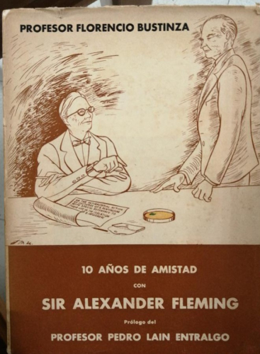 Portada del libro de DIEZ AÑOS DE AMISTAD CON SIR ALEXANDER FLEMING