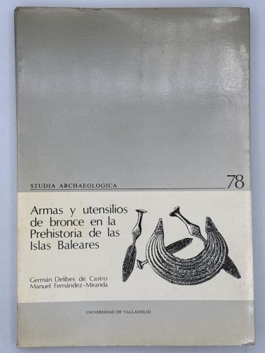 Portada del libro de Armas y Utensilios de Bronce En La Prehistoria de las Islas Baleares