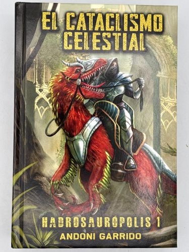 Portada del libro de Hadrosaurópolis 1: El Cataclismo Celestial. Libro 1 de 3: Hadrosaurópolis (Trilogía)