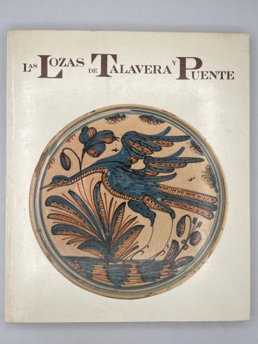 Portada del libro de Las lozas de Talavera y Puente. (Alfares, Ruiz de Luna, Alfarillo de la Menora, Etc.)