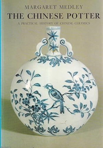 Portada del libro de The Chinese Potter : A Practical History of Chinese Ceramics