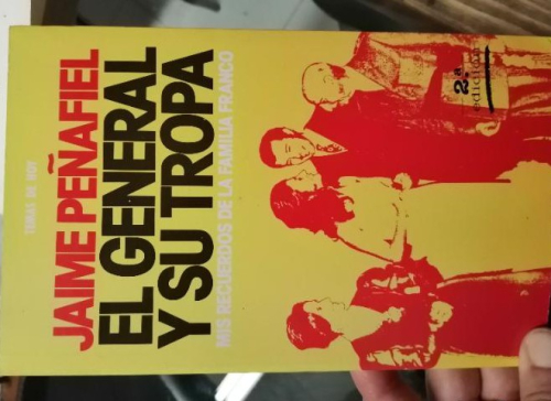 Portada del libro de EL GENERAL Y SU TROPA. MIS RECUERDOS DE LA FAMILIA FRANCO