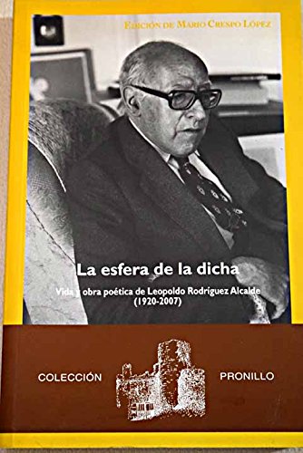 Portada del libro de La esfera de la dicha. Vida y obra poética de Leopoldo Rodríguez Alcalde (1920-2007)