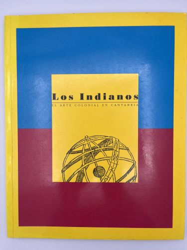 Portada del libro de Los indianos. El arte colonial en Cantabria