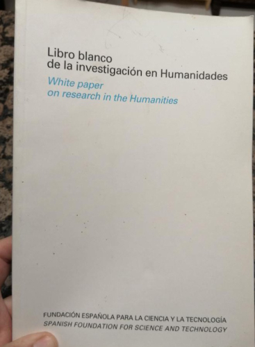 Portada del libro de LIBRO BLANCO DE LA INVESTIGACION EN HUMANIDADES WHITE PAPER ON RESEARCH IN THE HUMANITIES
