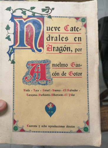 Portada del libro de NUEVE CATEDRALES EN ARAGÓN, POR ANSELMO GASCÓN DE GOTOR.