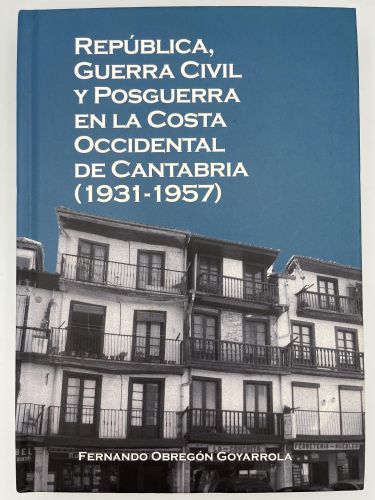 Portada del libro de República, Guerra Civil y Posguerra en la Costa Occidental de Cantabria (1931-1957)