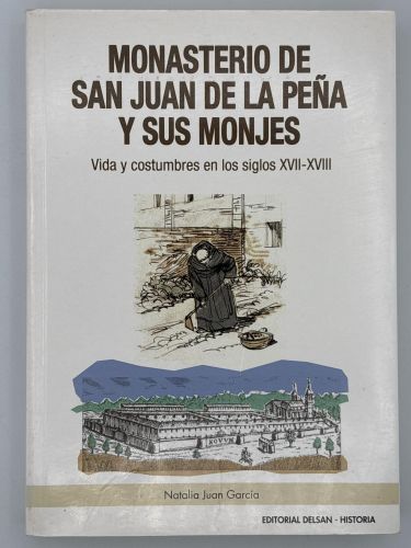 Book cover from Monasterio de San Juan de la Peña y sus monjes.  Vida y costumbres en los siglos XVII-XVIII