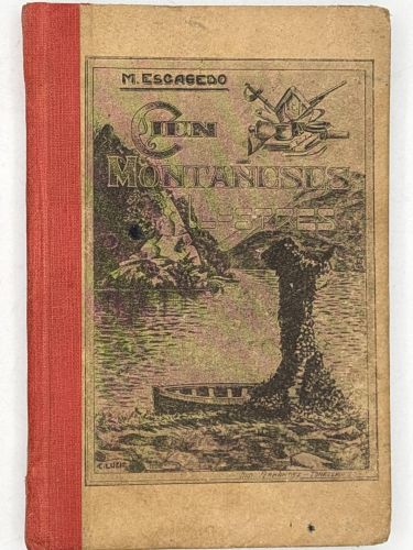 Cien Montañeses Ilustres. Libro de lectura escrito expresamente para las Escuelas de la Montaña.
