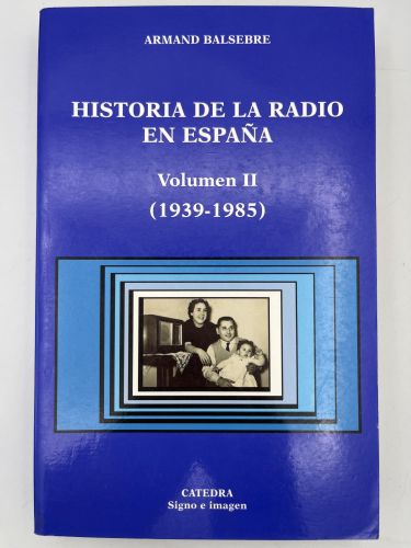 Historia de la radio en España. Volumen II