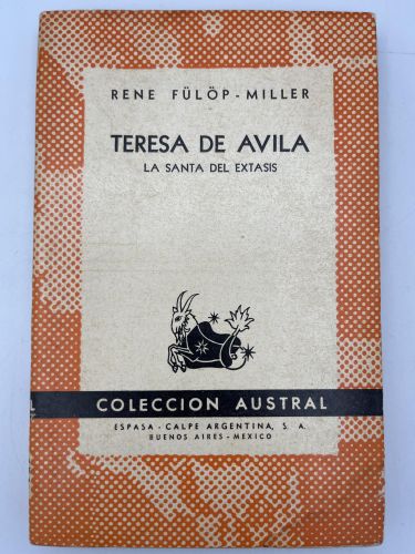 Teresa de Ávila, la Santa del éxtasis