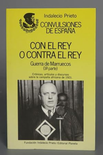 Con el Rey o contra el Rey. Guerra de Marruecos. (Parte 1)