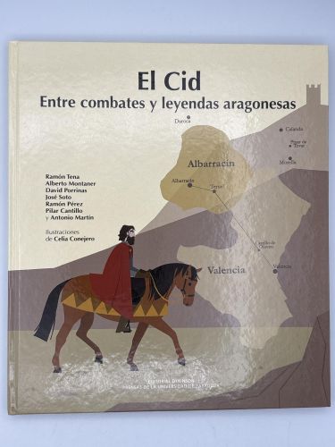El Cid. Entre combates y leyendas aragonesas