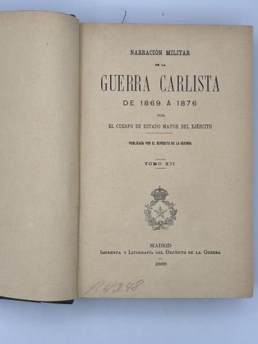 Narración militar de la guerra carlista de 1869 a 1976 Tomo XII