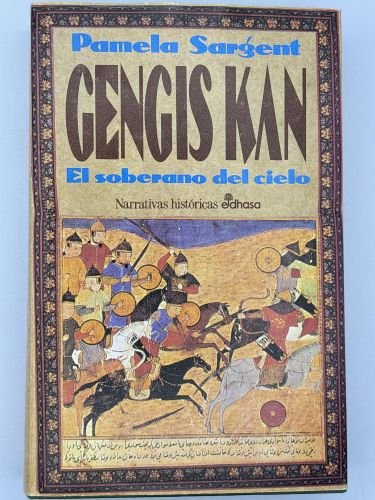 Gengis Kan, el soberano del cielo