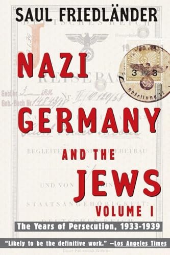 Nazi Germany and the Jews: The Years of Persecution 1933-1939