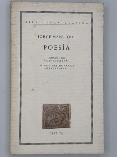 Poesía. Jorge Manrique, Edición de Vicente Beltrán. Crítica biblioteca clásica