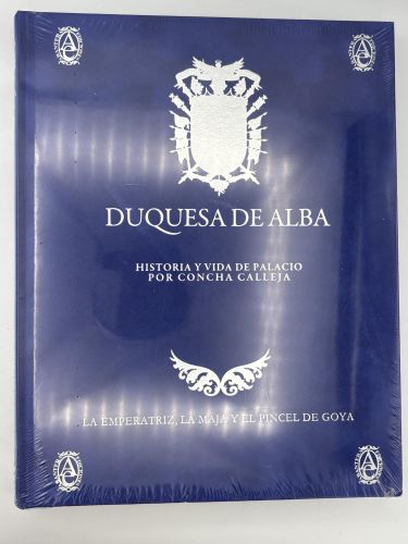 Portada del libro de Duquesa de Alba historia y vida de palacio por Concha Calleja 6 tomos