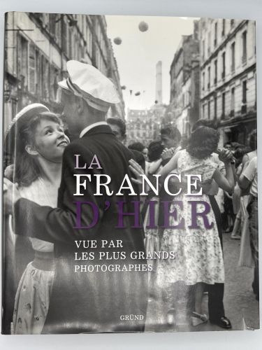 Portada del libro de La France d'hier vue par les plus grands photographes