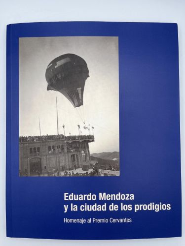 Eduardo Mendoza y la ciudad de los prodigios