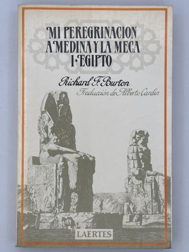 Portada del libro de Mi peregrinación a Medina y La Meca. T.1. Egipto
