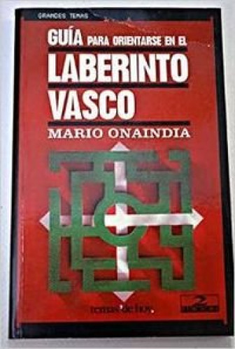 Book cover from GUÍA PARA ORIENTARSE EN EL LABERINTO VASCO
