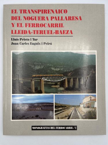 Portada del libro de Transpirenaico Noguera Pallaresa y ferrocaril Lleida-Teruel-Baeza
