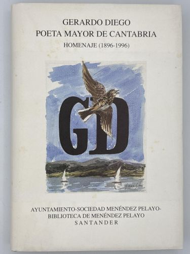 GERARDO DIEGO, POETA MAYOR DE CANTABRIA. y FÁBULA DE EQUIS Y ZETA. Homenaje (1896-1996.)