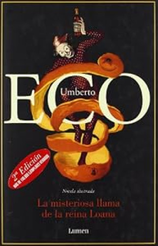 La misteriosa llama de la reina Loana (BIBLIOTECA UMBERTO ECO)
