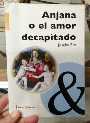 Portada del libro de ANJANA O EL AMOR DECAPITADO