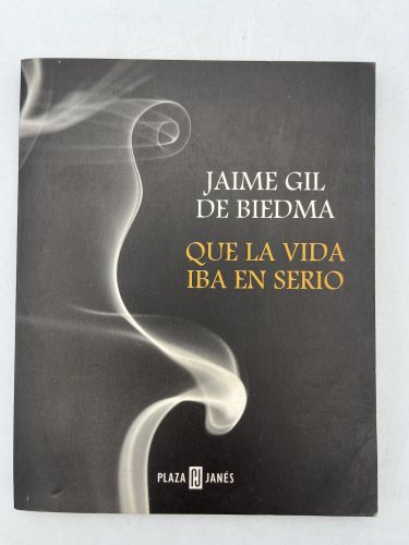 Que la vida iba en serio