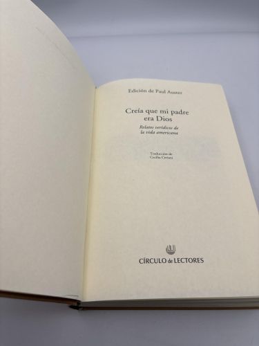 Creía que mi padre era Dios. Relatos verídicos de la vida americana