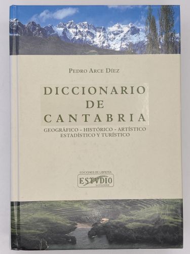 Diccionario de Cantabria. Geográfico. Histórico. Artístico. Estadístico y turístico.